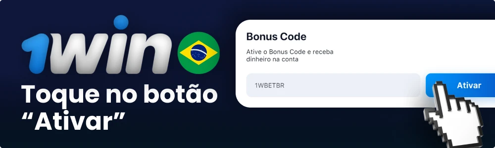 Clique no botão "Ativar" para aplicar o código promocional 1win