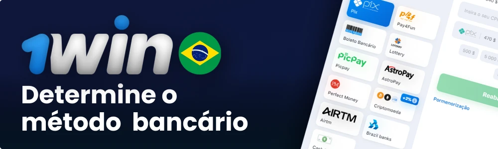 Selecione o método bancário da 1win